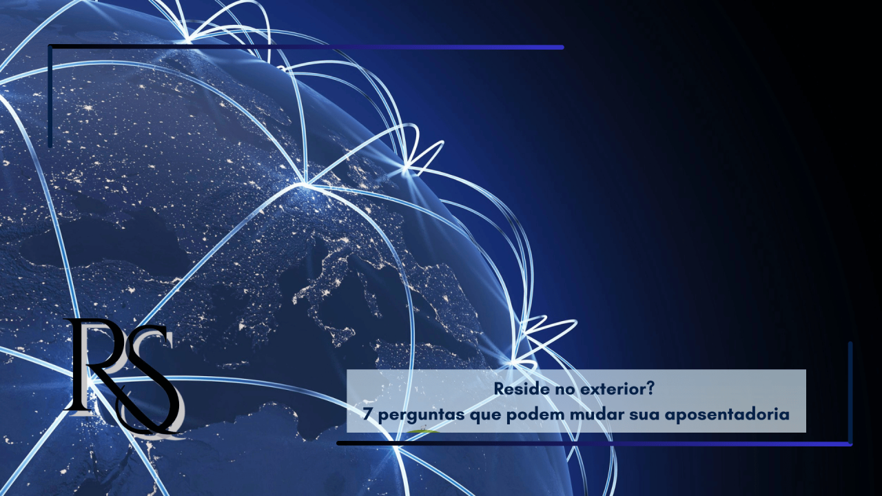 Antes de continuar pagando o INSS morando no exterior: 7 perguntas que podem mudar sua aposentadoria
